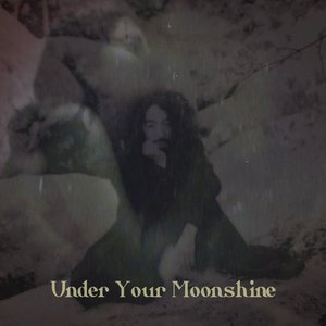 Under Your Moonshine