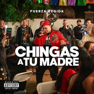 Chingas A Tu Madre - Single