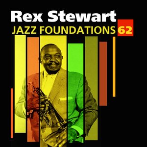 Jazz Foundations, Vol. 62 - Rex Stewart