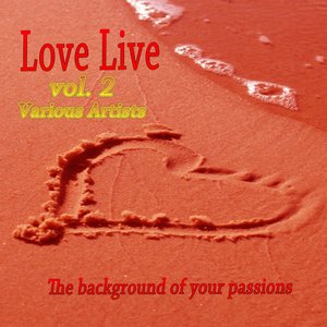 Love Live, Vol. 2 (The Background of Your Passions)