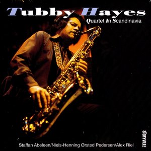 Tubby Hayes Quartet In Scandinavia