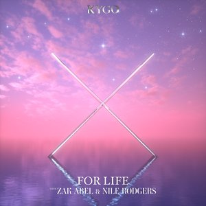 For Life (feat. Zak Abel & Nile Rodgers) - Single