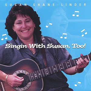 Singin' With Susan, Too!