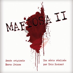BO Mafiosa 2, une série d'Eric Rochant