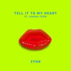 Tell It To My Heart (feat. Hanna Ferm) - Single