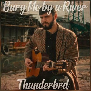 Bury Me by a River