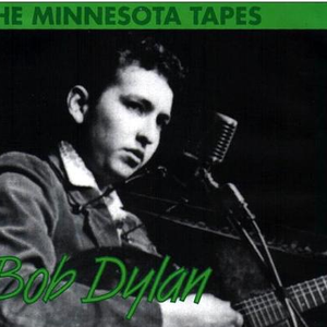 Bob Dylan - The Minnesota Tapes [1] - Zortam Music
