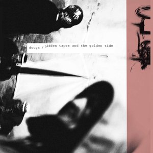 Hidden Tapes and the Golden Tide