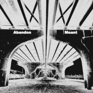 Abandon Meant