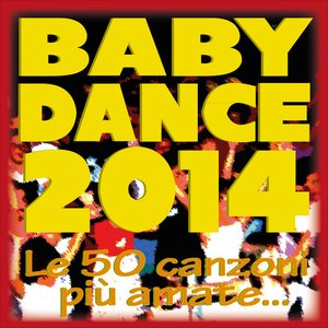 BABY DANCE 2014 ...le 50 canzoni più amate!