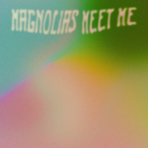 Magnolias Meet Me