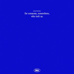 For Someone Somewhere Who Isn't Us - EP