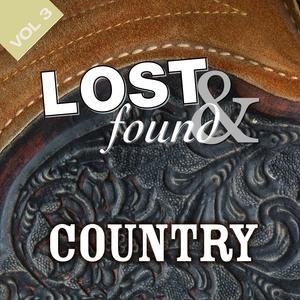 Lost & Found: Country Volume 3