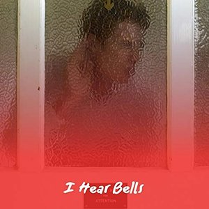 I Hear Bells