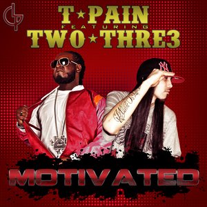 Bild für 'Motivated (T-Pain feat. Tw0-Thre3)'