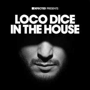 Defected Presents Loco Dice In The House (DJ Mix)