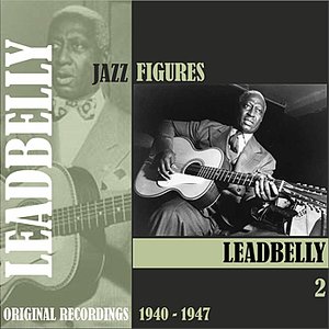 Jazz Figures / Leadbelly (1940-1947), Volume 2