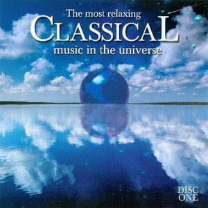 The Most Relaxing Classical New Age Piano Music In The Universe: The Best Of Relaxing Classical New Age Piano Music