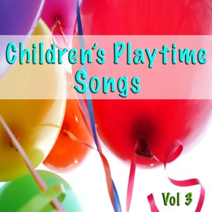 Children's Playtime Songs Vol 3