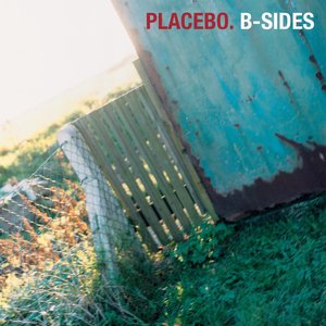 Placebo: B-Sides [Explicit]