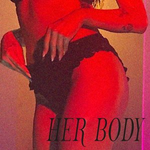 Her Body - Single