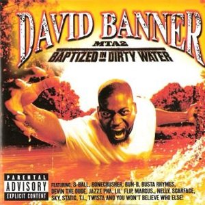 David Banner - Baptized In Dirty Water - Zortam Music