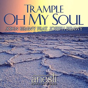 Trample Oh My Soul (feat. Joseph Bibawy)