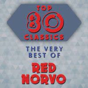 Top 80 Classics - The Very Best of Red Norvo