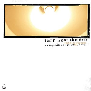 Lamp Light The Fire: A Compilation Of Quiet(ER) Songs