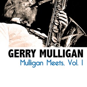 Mulligan Meets, Vol. 1