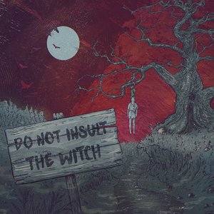 Do Not Insult the Witch