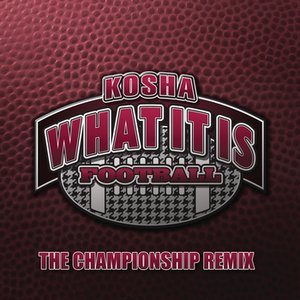 What It Is: Football (The Championship Remix)