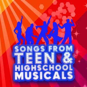 Songs from Teen & High school Musicals