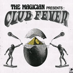 The Magician Presents: Club Fever