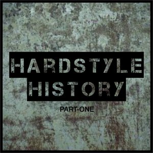 Hardstyle History, Vol. 1