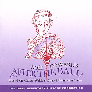 After the Ball (Irish Repertory Theatre Recording)