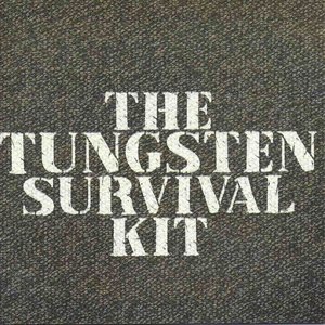 The Tungsten Survival Kit