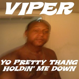 Yo Pretty Thang Holdin' Me Down