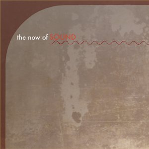 'The Now of Sound'の画像