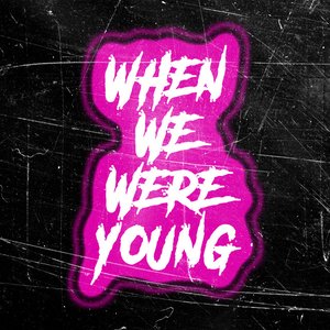 When We Were Young