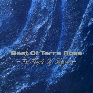 Best Of Terra Rosa 〜For People Of Elegance〜