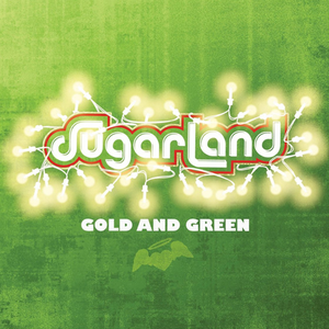 SUGARLAND - Gold & Green - Zortam Music