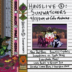 HausLive 1: Sunwatchers at Cafe Mustache, 4/13/2019