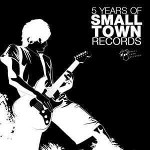 Five Years of Small Town Records