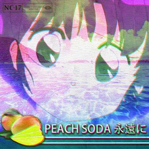 PEACH SODA 永遠に