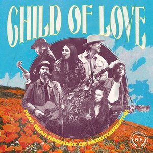 Child Of Love (feat. Bear Rinehart of NEEDTOBREATHE)