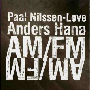 Paal Nilssen-Love & Anders Hana 的头像