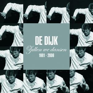 Zullen We Dansen - Het Beste Van De Dijk 1981 - 2006