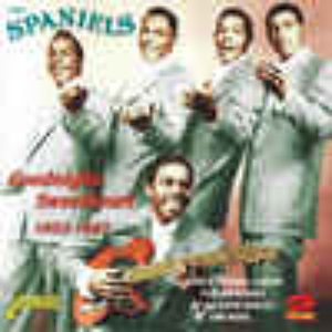 Spaniels - Goodnight Sweetheart, Goodnight - Zortam Music
