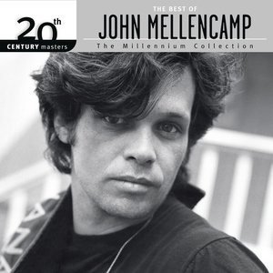 20th Century Masters - The Millennium Collection: The Best of John Mellencamp